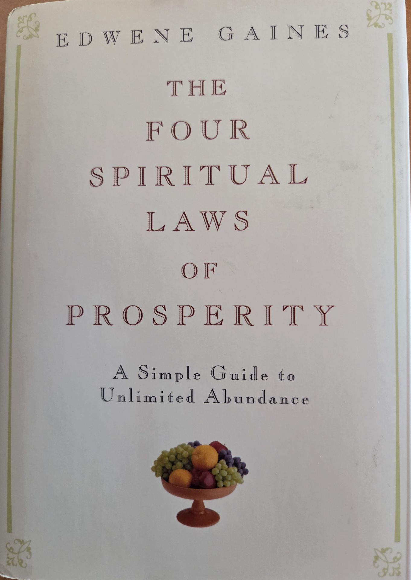 Prosperity Class:  The Four Spiritual Laws of Prosperity by Edwene Gaines